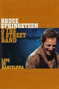 Bruce Springsteen & the E Street Band - Live in Barcelona (2003) - Movie