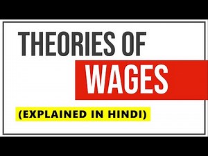 THEORIES OF WAGES IN HINDI | Concept, Salary vs. Wage, Types of Wages, 6 Theories | Explained | ppt