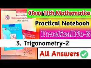 Class 11th Mathematics Practical Notebook|| Practical no.3 Trigonometry-2 all answers||