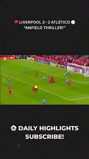 Liverpool vs Atlético Madrid 3–2 | All Goals & Match Highlights