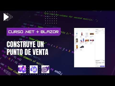 Curso Full STACK .NET + BLAZOR - Construye un Punto De Venta