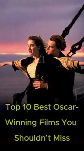 Top 10 Best Oscar-Winning Films You Shouldn’t Miss | #movie #top