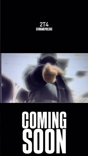 2T4 - SIEMANO POLSKO | COMING SOON