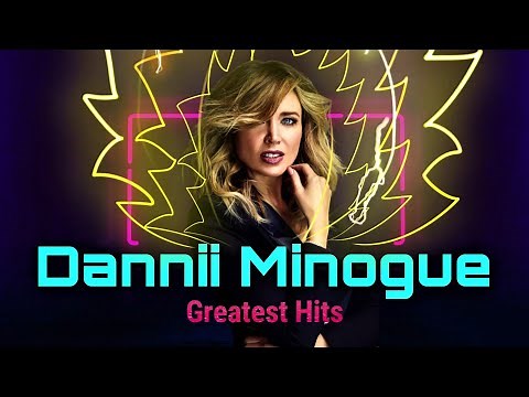 Dannii Minogue Greatest Hits 1990 - 2017