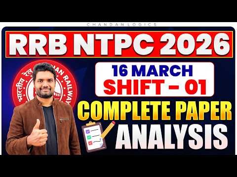 🚨RRB NTPC Exam 2026 Complete Paper Analysis | 16 March Shift 1 Exam Questions + Difficulty Level