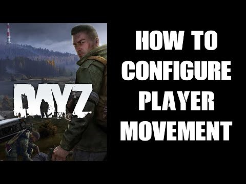 How To Edit & Customize DayZ Server Player Movement Speed To Increase Decrease Momentum, PC Console