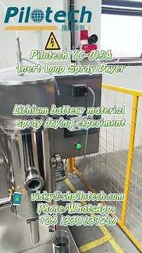 Pilotech YC-015A Inert Loop Spray Dryer -- Lithium battery material spray drying experiment#lab