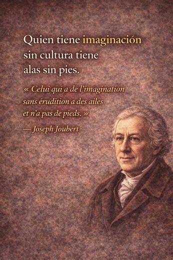 Joseph JOUBERT - Imaginación y cultura #PerlasSabiasYRebeldes