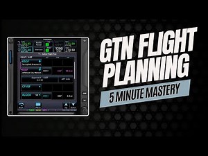Mastering Flight Plans on the Garmin GTN Series (650Xi/750Xi/650/750)