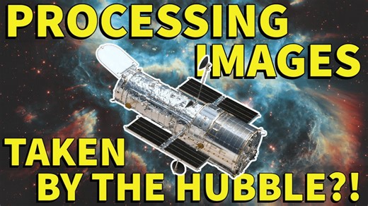 Hubble Telescope Image Processing — How to Achieve Stunning Results
