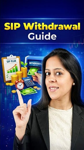How To Withdraw Money From SIP in Mutual Funds? SIP Withdrawal Process Explained