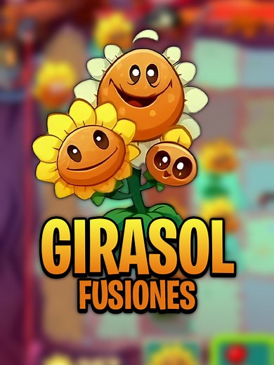Fusiones de Girasol en Plants vs Zombies 3