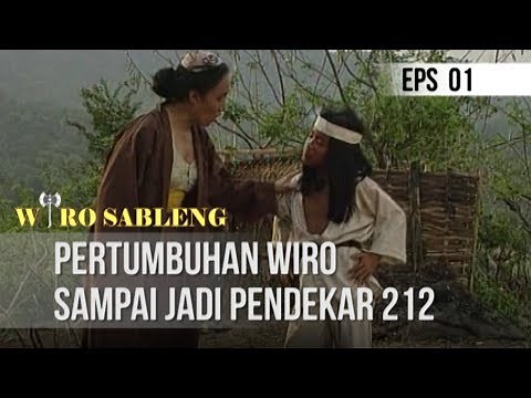 WIRO SABLENG - Pertumbuhan Wiro Sampai Jadi Pendekar 212 [EPISODE 01]