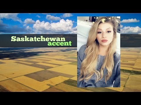 Saskatchewan Accent & Stuff