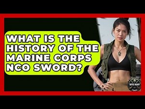 What Is The History Of The Marine Corps NCO Sword? - Battle Ready Force