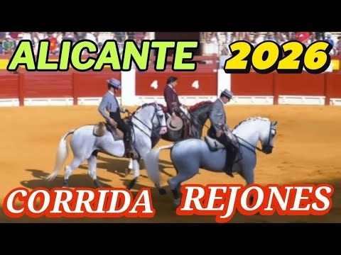 CORRIDA DE REJONES ALICANTE 2026//DIEGO VENTURA, ANDY CARTAGENA, DUARTE FERNÁNDES