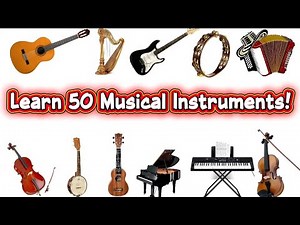 Learn 50 Musical Instruments for Kids 🎸🎹🥁 | Fun Learning Video for Children 🌍🎶