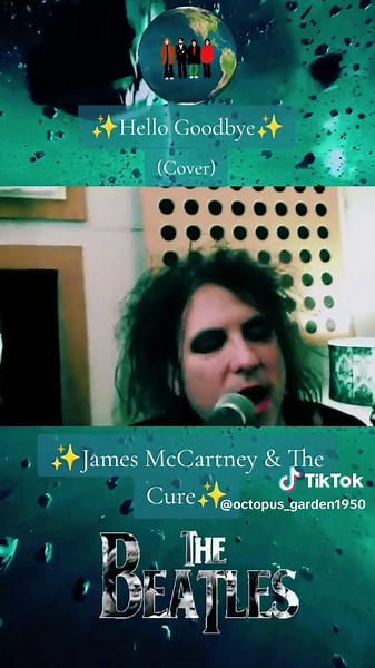 Hello Goodbye, James McCartney y The Cure, The Beatles cover #beatlescover #thebeatlesedit #beatle #beatlemania #beatlesfans #beatlesforever #beatlestiktok #beatlestok #beatleslove #beatles #thebeatles #thecure #jamesmccartney #hellogoodbye
