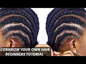 How To Cornrow Your Own Hair For Beginners