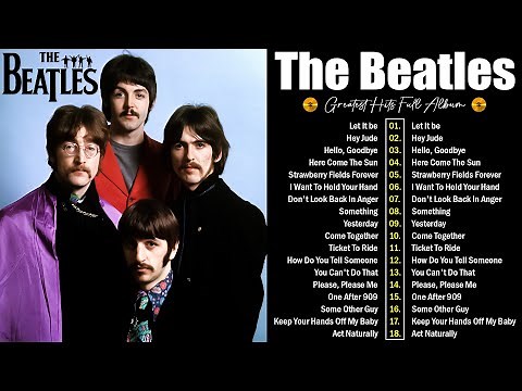 The Beatles - The Beatles Greatest Hits Full Album - The Beatles Best Songs Of All Time Compilation