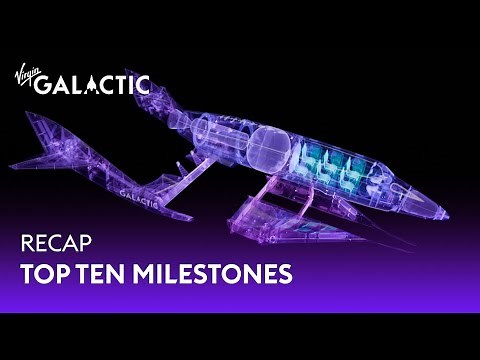 Galactic 10: Latest Virgin Galactic Milestones