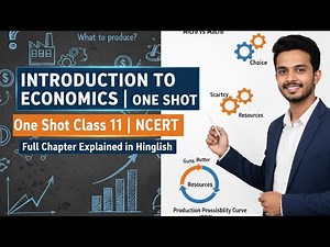 Class 11 Economics in ONE SHOT 💰 | Introduction to Economics | Full NCERT Chapter Explained Simply!