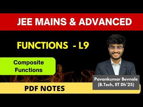 Functions – L9 | Composite Functions | JEE Main & Advanced
