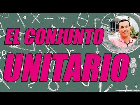 EL CONJUNTO UNITARIO (BIEN EXPLICADO Y CON EJEMPLOS) - WILSON TE EDUCA