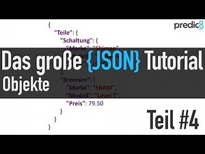 JSON Objekte - Das große JSON Tutorial #4