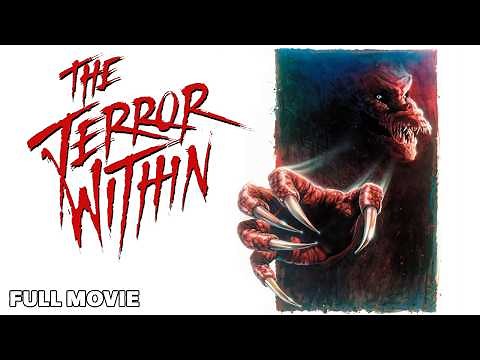 The Terror Within | FULL MOVIE | Andrew Stevens, George Kennedy | Horror Sci-Fi Creatures WTF