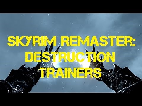 Skyrim Remaster: Destruction Trainers