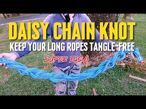 How to Tie a Daisy Chain for Long Ropes: Simple Tutorial