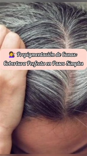 Prepigmentación para canas: Un color duradero y uniforme