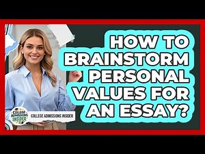 How To Brainstorm Personal Values For An Essay?