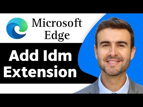 How to Add IDM Extension to Microsoft Edge in 2026
