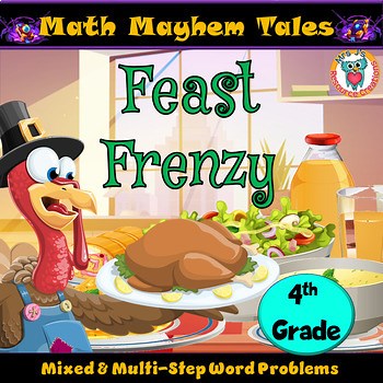 Thanksgiving Math Multi Step Word Problems - 4th Grade Edition - Feast Frenzy