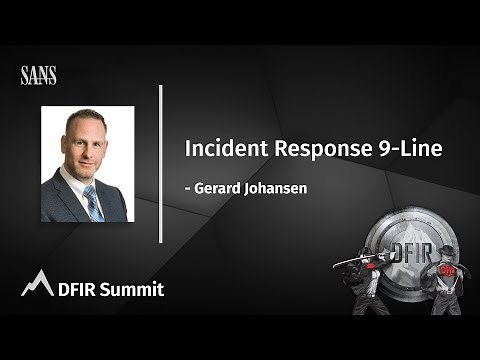 Incident Response 9-Line | SANS DFIR Summit 2021