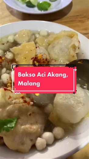 Savor the Delicious Bakso Aci at Baso Aci Akang, Malang