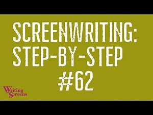 LIVE - SCREENWRITING STEP-BY-STEP: Session #62