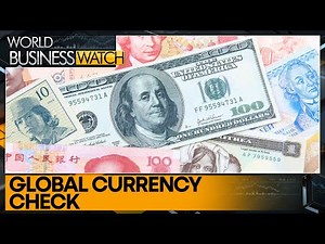 Explained: What currency movements say about economies | World Business Watch