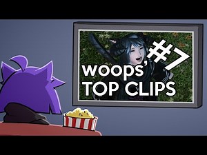 woops' Top Clips #7 (July 2021)