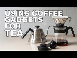 How to brew loose tea using coffee gadgets | Barista brewing tips