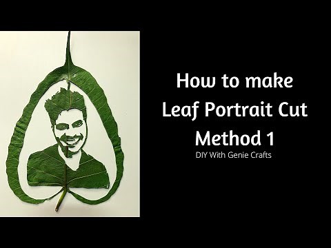 How To Make LEAF PORTRAIT - METHOD 1 - Leaf Cutting Tutorial. Leaf Cutting Art