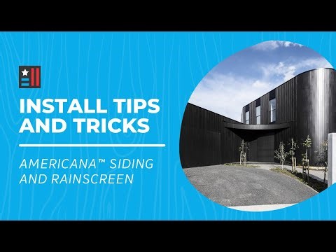 Americana™ Thermally Modified Hardwood: Siding & Rain Screen Installation Tips & Tricks