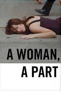 A Woman, a Part (2017) - Movie