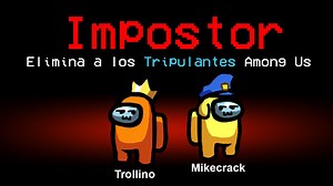 140K views · 4.5K reactions | Trollino y Mikecrack son los impostores...
