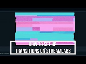 EASY TUTORIAL - How to setup Stinger transitions on Streamlabs