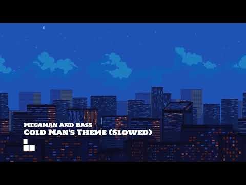 Cold Man's Theme (0.75x Slowed) -- Megaman & Bass