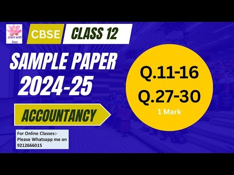 CBSE Sample Paper 2024-25| CBSE| Class 12| Accounts| Q11-16 and Q27-30| Solutions of Sample Papers
