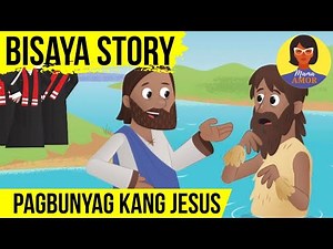 Jesus Bisaya Ang Pagbunyag kang Jesus | Baptism of Jesus by John | Bisaya Bible Stories Kids Cebuano